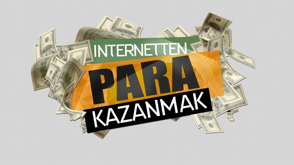 internetten para kazanmak