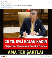 25 Yıl Evli Kalan Ev Hanımlarına Emeklilik: Şartlar, Başvuru ve Tüm Detaylar