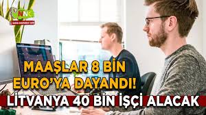 Litvanya 40 Bin İşçi Alımı Yapacak: Türkiye’den Başvurular Başladı mı?