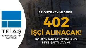 TEİAŞ 402 Sürekli İşçi Alımı Geldi! Başvuru Şartları, Tarihleri ve Maaş Detayları