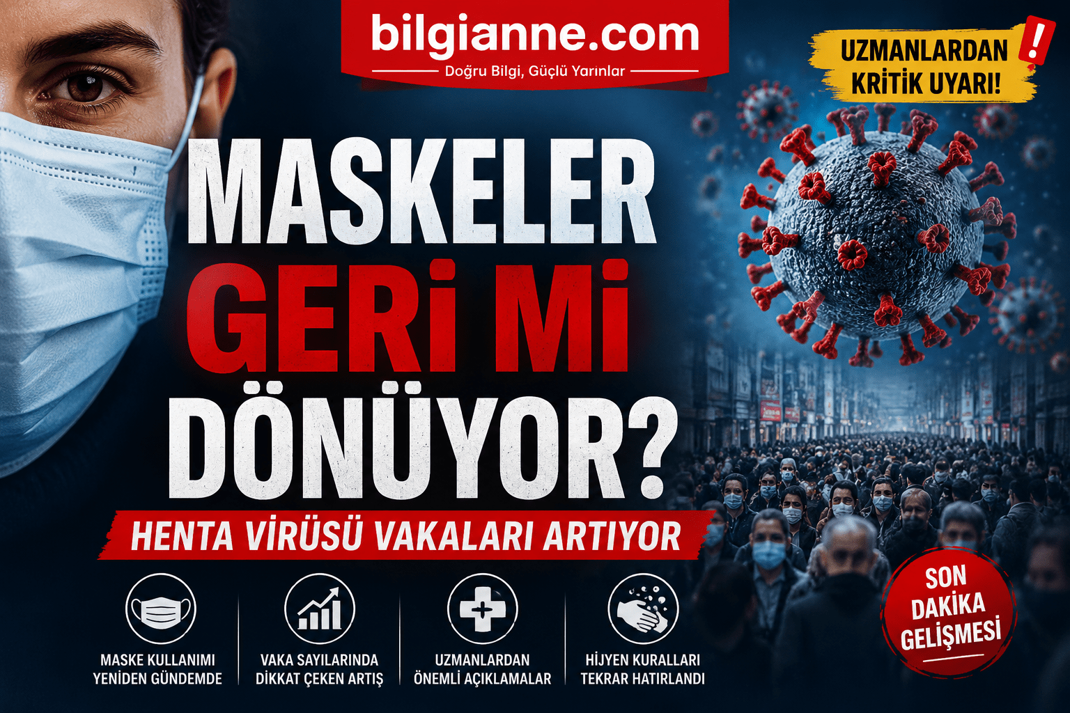 Maskeler Geri mi Dönüyor? Henta Virüsü Vakaları Artıyor